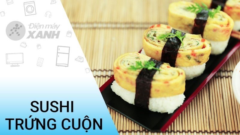 Sushi trứng cuộn