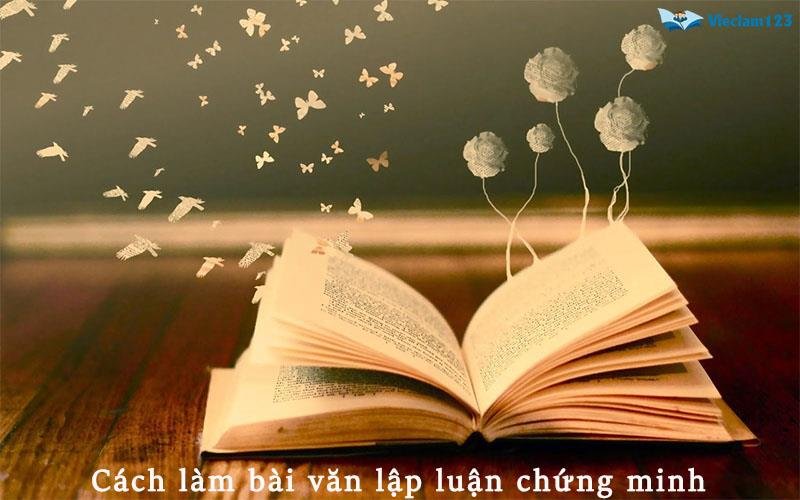 Cách làm bài văn lập luận chứng minh