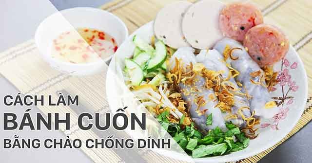 Cách làm bánh cuốn bằng chảo chống dính