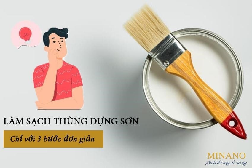 Cách làm sạch thùng đựng sơn