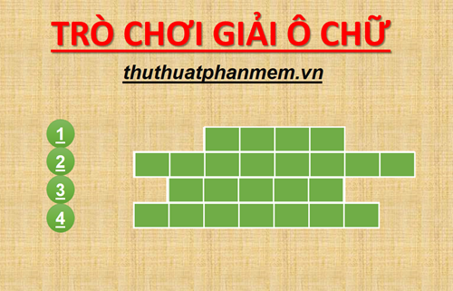 Cách làm trò chơi ô chữ trên PowerPoint nhanh và đẹp Cách làm trò chơi ô chữ trên PowerPoint nhanh và đẹp