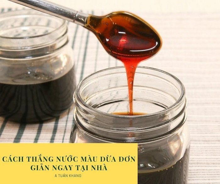cách thắng nước màu dừa - A TUẤN KHANG