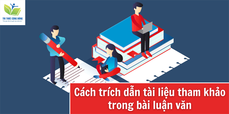 Cách trích dẫn tài liệu tham khảo trong bài luận văn