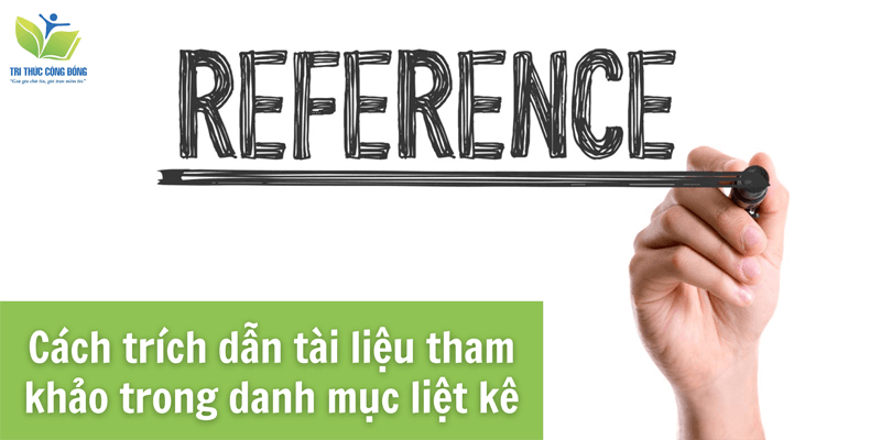 Cách trích dẫn tài liệu tham khảo trong danh mục liệt kê