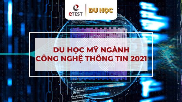 du học mỹ ngành công nghệ thông tin