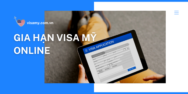 Gia hạn visa Mỹ online