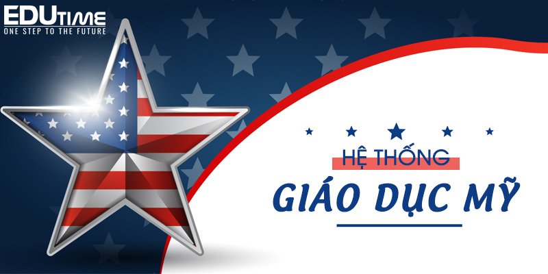 hệ thống giáo dục mỹ - nền giáo dục đẳng cấp số 1 thế giới