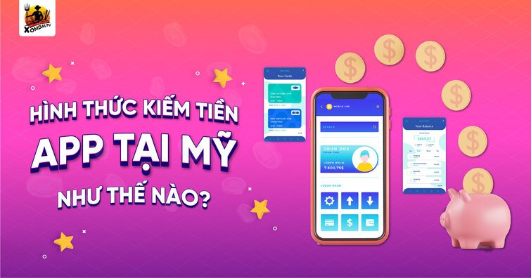 Hinh Thuc App Kiem Tien O My