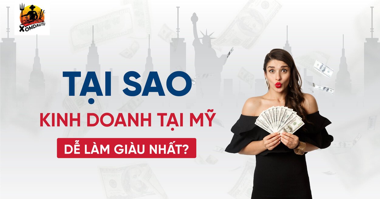 Tai Sao Nen Kinh Doanh Gi O My