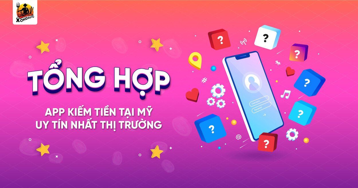 Tong Hop App Kiem Tien O My Uy Tin Nhat