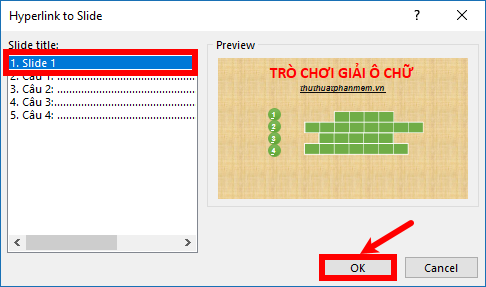 Trên hộp thoại Hyperlink to Slide chọn Slide đầu tiên - nhấn OK Trên hộp thoại Hyperlink to Slide chọn Slide đầu tiên - nhấn OK