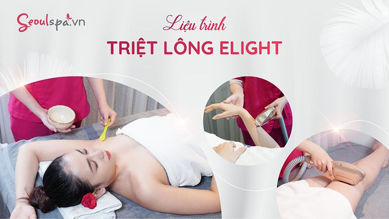 Triệt lông ánh sáng Elight tại SeoulSpa.Vn