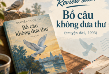 Review sách Bồ câu không đưa thư (truyện dài, 1993)