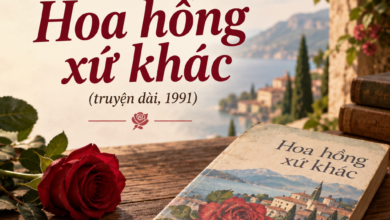 Review sách Hoa hồng xứ khác (truyện dài, 1991)