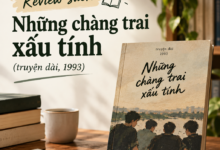 Review sách Những chàng trai xấu tính (truyện dài, 1993)