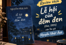 Review sách Lễ hội của đêm đen (thơ, 1994) của Tác giả Nguyễn Nhật Ánh