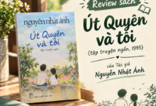 Review sách Út Quyên và tôi (tập truyện ngắn, 1995) của Tác giả Nguyễn Nhật Ánh